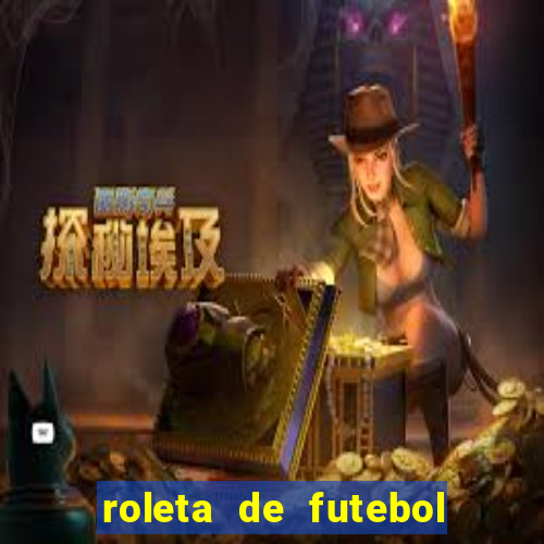 roleta de futebol roleta jogadores de futebol para